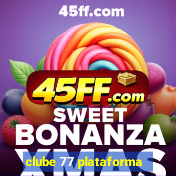 clube 77 plataforma